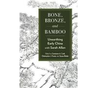 Constance A. Cook Bone, Bronze, and Bamboo (Tascabile)