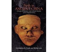 Constance A. Cook Xinhui Luo Birth in Ancient China (Tascabile)