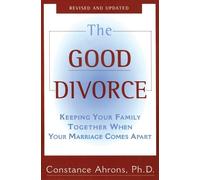 Constance Ahrons The Good Divorce (Tascabile)