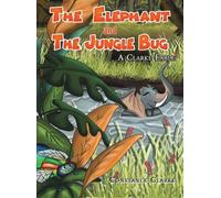 Constance Clarke The Elephant and the Jungle Bug (Copertina rigida)