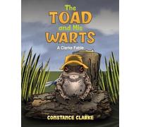 Constance Clarke The Toad and His Warts (Tascabile)