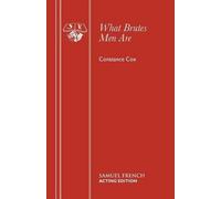 Constance Cox What Brutes Men are (Tascabile) Acting Edition S.