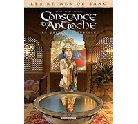 Constance d'Antioche, la princesse rebelle: Volume 1