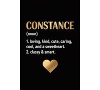 Constance Definition Dictionary: Cool Personalized Journal for Constance - Funny Lined Notebook with Name, 6x9 Inches, 120 Pages, Ideal for Women and Girls