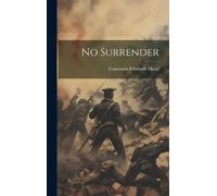 Constance Elizabeth Maud No Surrender (Copertina rigida)