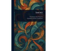 Constance Garnett Ivan Sergeevich Turgenev Smoke (Tascabile)