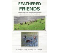 Feathered Friends: Experience the day-to-day events of this diverse community of feathered friends and one friend not so feathered