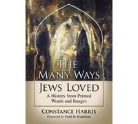 Constance Harris The Many Ways Jews Loved (Tascabile)