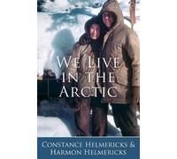 Constance Helmericks We Live in the Arctic (Tascabile)
