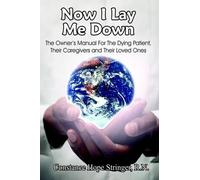 Constance Hope Stringer R.N. Now I Lay Me Down (Tascabile)
