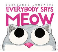 Constance Lombardo Everybody Says Meow (Copertina rigida)