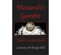 Constance M Knepp-Holt Monarch's Gambit (Tascabile)