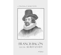 Constance Pott Francis Bacon and his secret society (Tascabile)