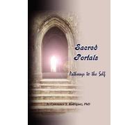 Constance S. Ro Sacred Portals: Pathways to the Self: A Soul's Journ (Tascabile)