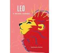 Constance Stellas Leo: A Guided Journal (Copertina rigida) Astrological Journals