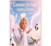 Constance the Angel Inspires Dreams