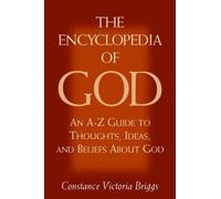 Constance Victoria Briggs The Encyclopedia of God (Tascabile)