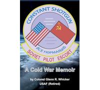 CONSTANT SHOTGUN: A Cold War Memoir