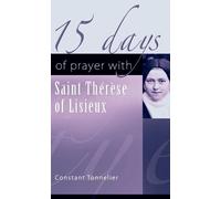 Constant Tonnelier 15 Days of Prayer with Saint Therese of Lisieux (Tascabile)
