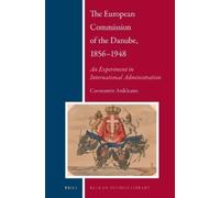 Constantin Ardel The European Commission of the Danube, 1856- (Copertina rigida)
