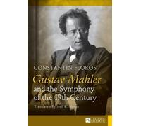 Constantin Flor Gustav Mahler and the Symphony of the 19th Ce (Copertina rigida)