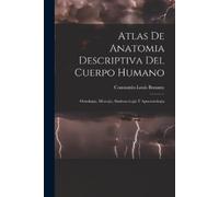 Constantin-Louis Bona Atlas De Anatomia Descriptiva Del Cuerpo Huma (Tascabile)