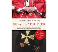 Constantin Magn Gefallene Ritter. Malteserorden und Vatikan. Der Mac (Tascabile)