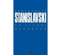 Constantin Stanislavski An Actor's Handbook (Tascabile) Performance Books