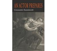 Constantin Stanislavsky An Actor Prepares (Copertina rigida)