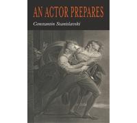 Constantin Stanislavsky Konstantin Stanislavski An Actor Prepares (Tascabile)