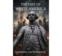 Constantin Von Hoffmeister The Fate of White America (Tascabile)