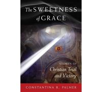Constantina R Palmer The Sweetness of Grace (Tascabile)