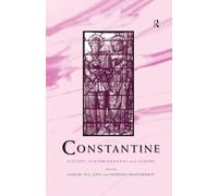 Constantine: History, Historiography and Legend