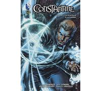 Constantine. La scintilla e la fiamma (Vol. 1)