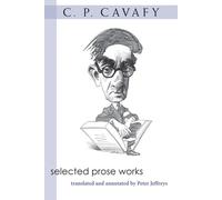 Constantine P. Cavafy Selected Prose Works (Tascabile) Writers on Writing