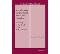 Constantine R. Campb Verbal Aspect, the Indicative Mood, and Narrat (Tascabile)