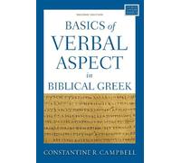 Constantine R. Campbell Basics of Verbal Aspect in Biblical Greek (Tascabile)