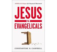 Constantine R. Campbell Jesus v. Evangelicals (Tascabile)