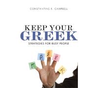 Constantine R. Campbell Keep Your Greek (Tascabile)