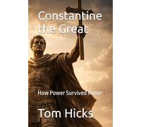 Constantine the Great: How Power Survived Rome
