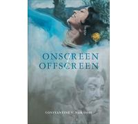 Constantine V. Nakassis Onscreen/Offscreen (Tascabile)