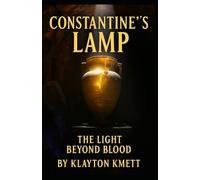 Constantine's Lamp: The Light Beyond Blood: 1