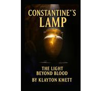 Constantine's Lamp: The Light Beyond Blood