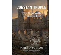Constantinople: What If the Walls Had Held in 1453