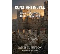 Constantinople: What If the Walls Had Held in 1453