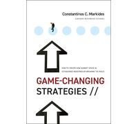 Constantinos C. Markides Game-Changing Strategies (Copertina rigida)
