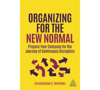 Constantinos C. Markides Organizing for the New Normal (Tascabile)