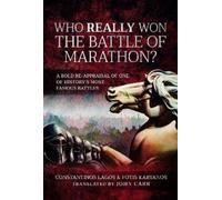 Constantinos Lagos Who Really Won the Battle of Marathon? (Copertina rigida)