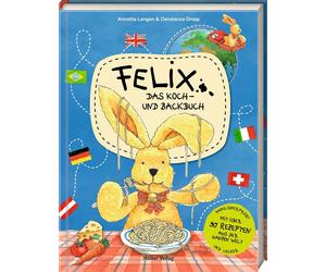 Constanza Droop Felix - Das Koch- und Backbuch: mit über 90 R (Copertina rigida)