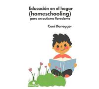 Constanza Ruiz-Dane Educación en el hogar (Homeschooling) para un a (Tascabile)